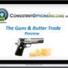 Consistent Options Income – Guns and Butter Trade