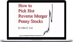 John Lux – How to Pick Hot Reverse Merger Penny Stocks