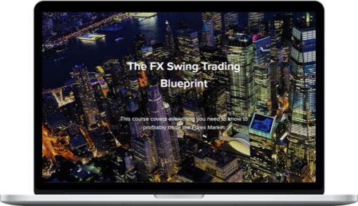 Swing FX – The FX Swing Trading Blueprint