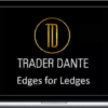 Trader Dante – Edges For Ledges