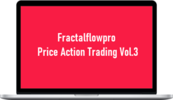 Fractalflowpro – Price Action Trading Vol.3