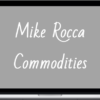 Mike Rocca – Commodities