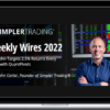 Simpler Trading – Weekly Wires 2022 PRO