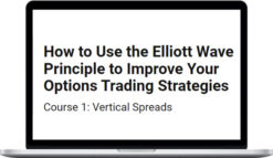 Wayne Gorman – How to Use the Elliott Wave Principle to Improve Your Options Trading Strategies – Course 1 Vertical Spreads