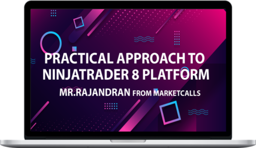 Rajandran R – Practical Approach to Ninjatrader 8 Platform