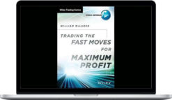 William McLaaren – Trading the Fast Moves for Maximum Profit