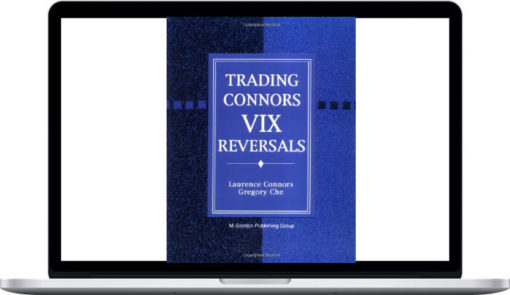 Larry Connors – Trading Connors VIX Reversals & Tradestation Files