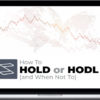 Manish Bidasaria – How to HOLD or HODL