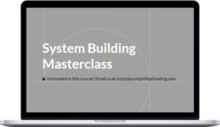 Scottphillipstrading – System Building Masterclass