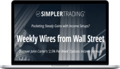 Simpler Trading – John Carter – Weekly Wires Elite Package 2022