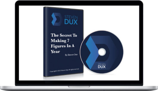 Steven Dux – The Secret To Making 7 Figures In A Year