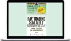 David S. Nassar – Day Trading Smart – Right From the Start