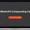 MissionFX – The MissionFX Compounding Course