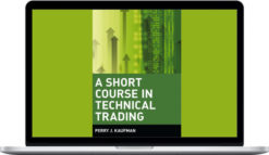 Perry J. Kaufman – A Short Course in Technical Trading