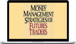 Nauzer Balsara – Money Management Strategies For Futures Traders