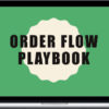 Order Flows – The Order Flow Playbook