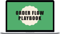 Order Flows – The Order Flow Playbook