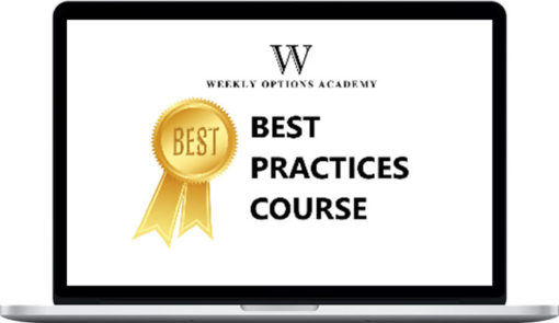 Weekly Options Academy – Complete Best Practices – Weekly Options Income Trading System