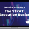 Jermaine McGruder – The STRAT: Execution Basics