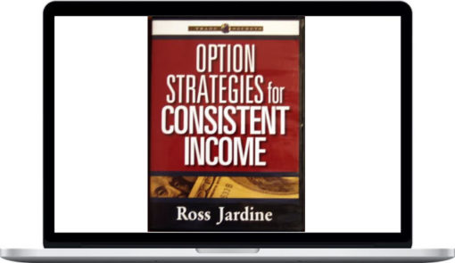 Ross Jardine – Options Strategies for Consistent Income