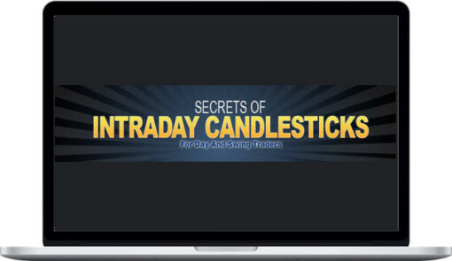 Secrets of Intraday Candlesticks for Day and Swing Traders