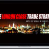 Shirley Hudson & Vic Noble – The London Close Trade Strategy