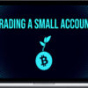Ready Set Crypto – Trading a Small Account