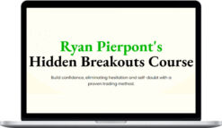 Ryan Pierpont – Hidden Breakouts Course