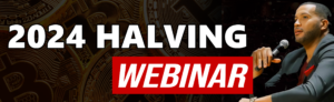 Tallguytycoon – The 2024 Bitcoin/Crypto Halving Webinar