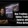 Humberto Malaspina – Day Trading and Swing Trading Futures with Price Action