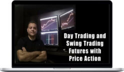 Humberto Malaspina – Day Trading and Swing Trading Futures with Price Action