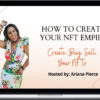 Ariana Pierce – How To Create Your NFT Empire