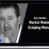 Gary Norden – Market Making Scalping Manual