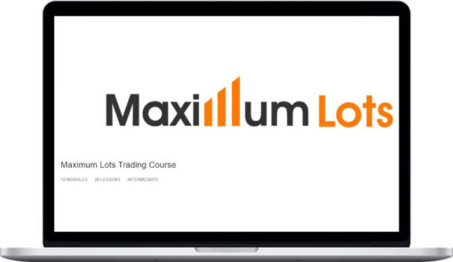 Joe Wright – Maximum Lots Trading Course