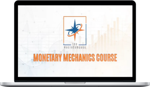 The MacroCompass – Monetary Mechanics Course