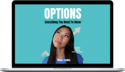 Chloe Trades – OPTIONS: Everything You Need To Know