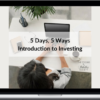 Cassandra Cummings – 5 Days, 5 Ways – Intro to Investing Course