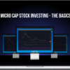 Micro Cap Stock Investing – The Basics