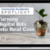 Community Accelerator – How Economic Developers Turn Digital Bits into Real Coin