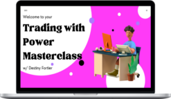 Destiny Fortier – Day Trading with Power-Stocks Masterclass