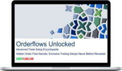 Mike Valtos – Orderflows Unlocked Advanced Trade Encyclopedia