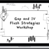 Bucky Dolla – Gap/IV Flush Workshop