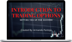 Armando Pantoja – Introduction To Trading Options: Setting You Up For Success eBook