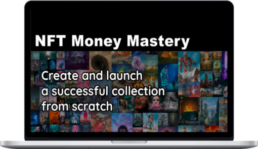 Merunas – NFT Money Mastery: Create and Launch a Successful Collection From Scratch