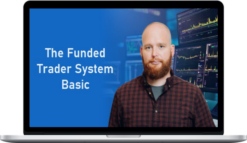 Simpler Trading – The Funded Trader System Basic