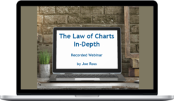 Joe Ross – The Law of Charts In-Depth – Recorded Webinar