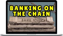 Vincent Owens – Banking On The Chain: 6 Action Steps To Create Wealth In Crypto