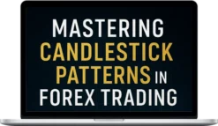 Vivek Gheghate – Mastering Candlestick Patterns in Forex Trading