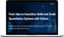 Quantitativo – From Idea to Execution Build and Trade Quantitative Systems with Python