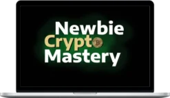 Houston Hickey – Newbie Crypto Mastery